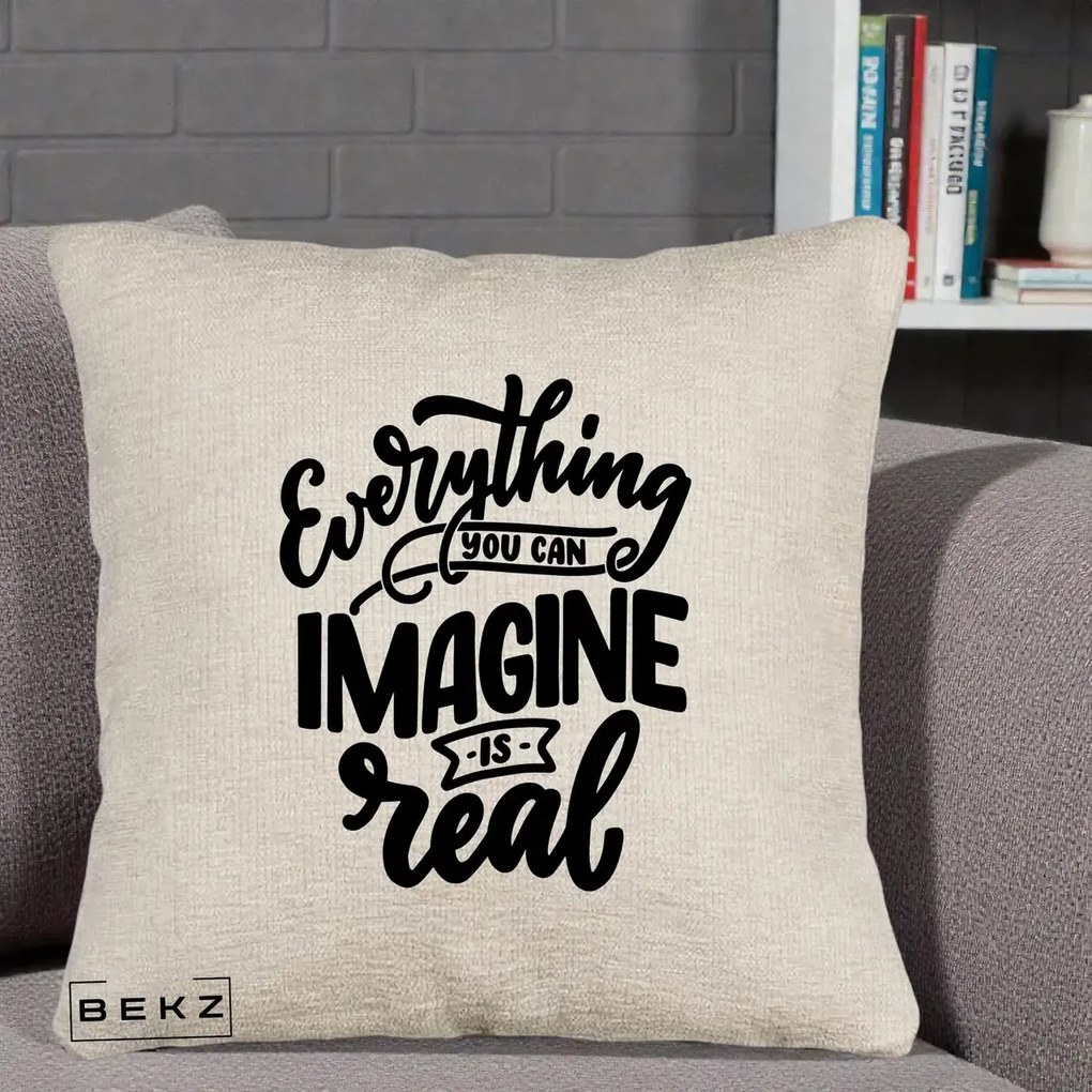 Perna Decorativa Everything You Can Imagine Is Real, 40x40 cm, Bej Canapea, Husa Detasabila, Perna Inclusa, BEKZ®