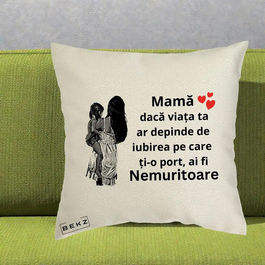 Cadou pentru Mama - Perna Personalizata Mama Nemuritoare Imbratisare, 40x40 cm, Ecru, Husa Detasabila, Perna Inclusa, BEKZ®