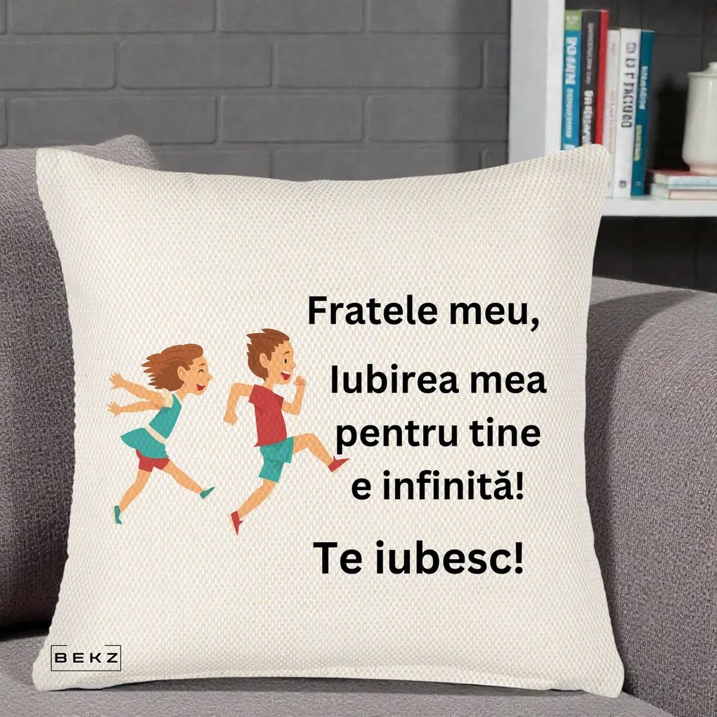 Cadou pentru Frate - Perna Personalizata Fratele Meu Te Iubesc Copii Alergand Colorat, 40x40 cm, Crem Reliefat, Husa Detasabila, Perna Inclusa, BEKZ®
