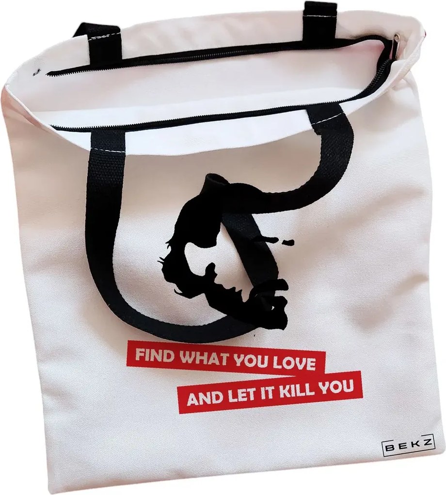 Sacosa de Panza pentru Cumparaturi, Geanta Tote, model Find what you love and let it kill you, Cu fermoar, 38x34.5 cm, Alba, BEKZ®