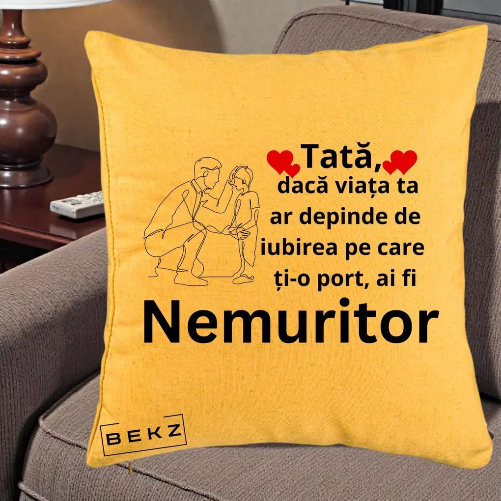 Cadou pentru Tata - Perna Personalizata Tata Nemuritor Baietel, 40x40 cm, Galben, Husa Detasabila, Perna Inclusa, BEKZ®