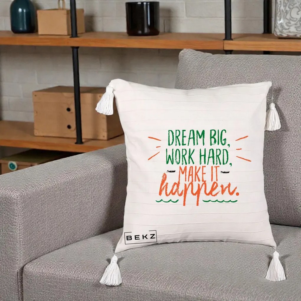 Perna Decorativa Dream Big Work Hard Mesaj Motivational, 40x40 cm, Bej cu Franjuri, Husa Detasabila, Perna Inclusa, BEKZ®