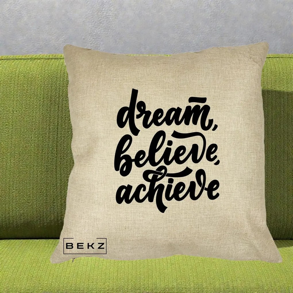 Perna Decorativa Dream Believe Achieve, 40x40 cm, Crem, Husa Detasabila, Perna Inclusa, BEKZ®