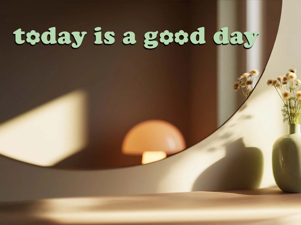 Autocolant pentru oglindă S1 – Today is a good day 34x3