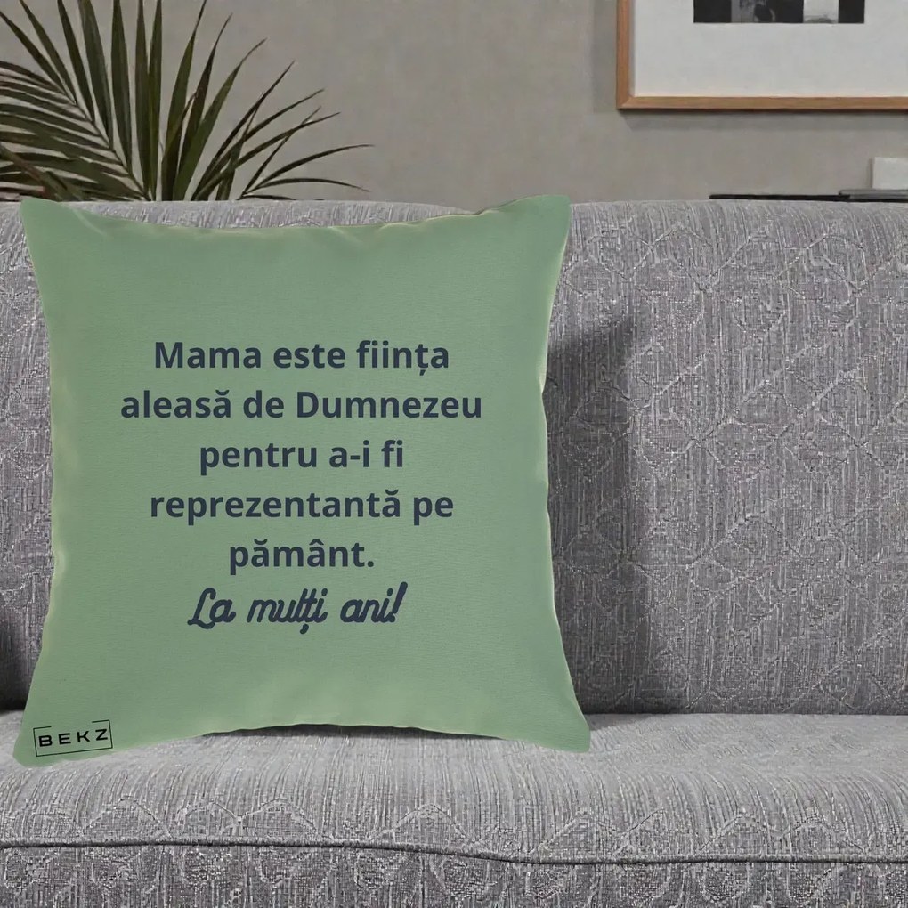 Cadou pentru Mama - Perna Personalizata Mama Este Fiinta Aleasa de Dumnezeu La Multi Ani, 40x40 cm, Verde, Husa Detasabila, Perna Inclusa, BEKZ®