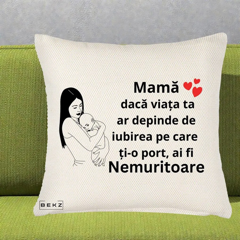 Cadou pentru Mama - Perna Personalizata Mama Nemuritoare Linie, 40x40 cm, Crem Reliefat, Husa Detasabila, Perna Inclusa, BEKZ®