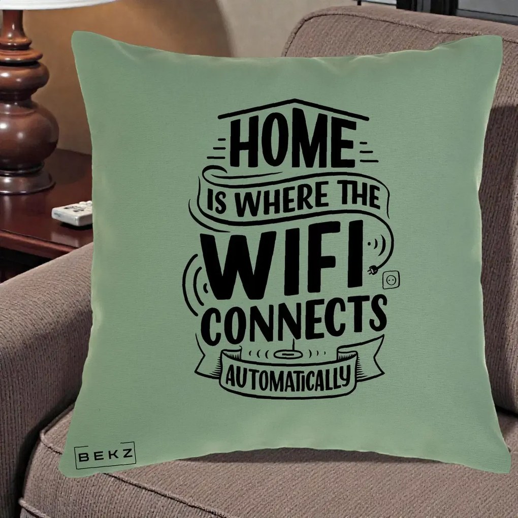 Perna Decorativa Home Is Where WiFi Connects, 40x40 cm, Verde, Husa Detasabila, Perna Inclusa, BEKZ®