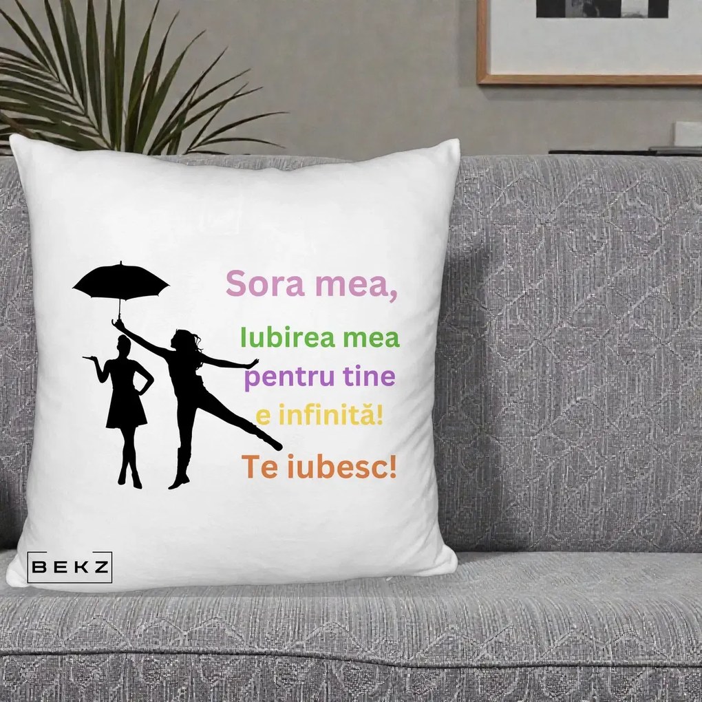 Perna personalizata sora: Sora mea, te iubesc, umbrela, text colorat, 40x40 cm cu Umplutura, Alb Pufos, BEKZ