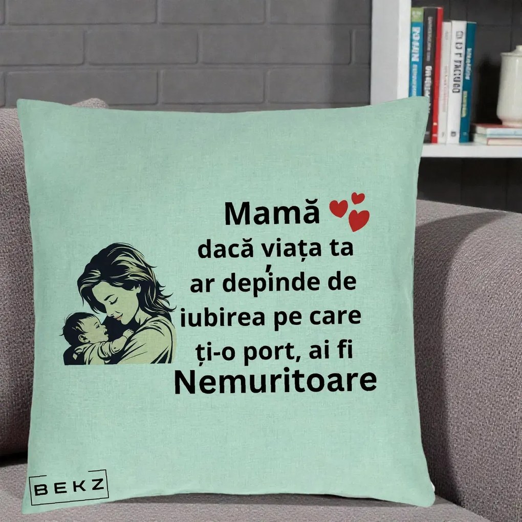 Cadou pentru Mama - Perna Personalizata Mama Nemuritoare Aproape de Bebe, 40x40 cm, Verde Menta, Husa Detasabila, Perna Inclusa, BEKZ®