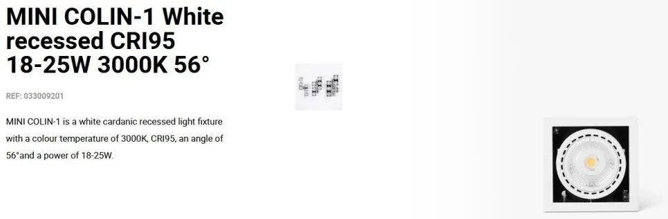 Spot LED incastrabil MINI COLIN-1 White recessed CRI95 18-25W 3000K 56°