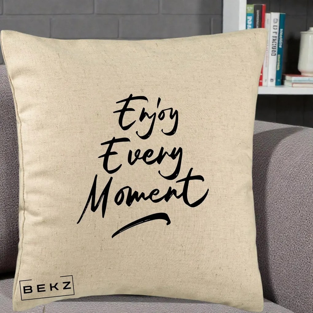 Perna Decorativa Enjoy Every Moment, 40x40 cm, Bej, Husa Detasabila, Perna Inclusa, BEKZ®