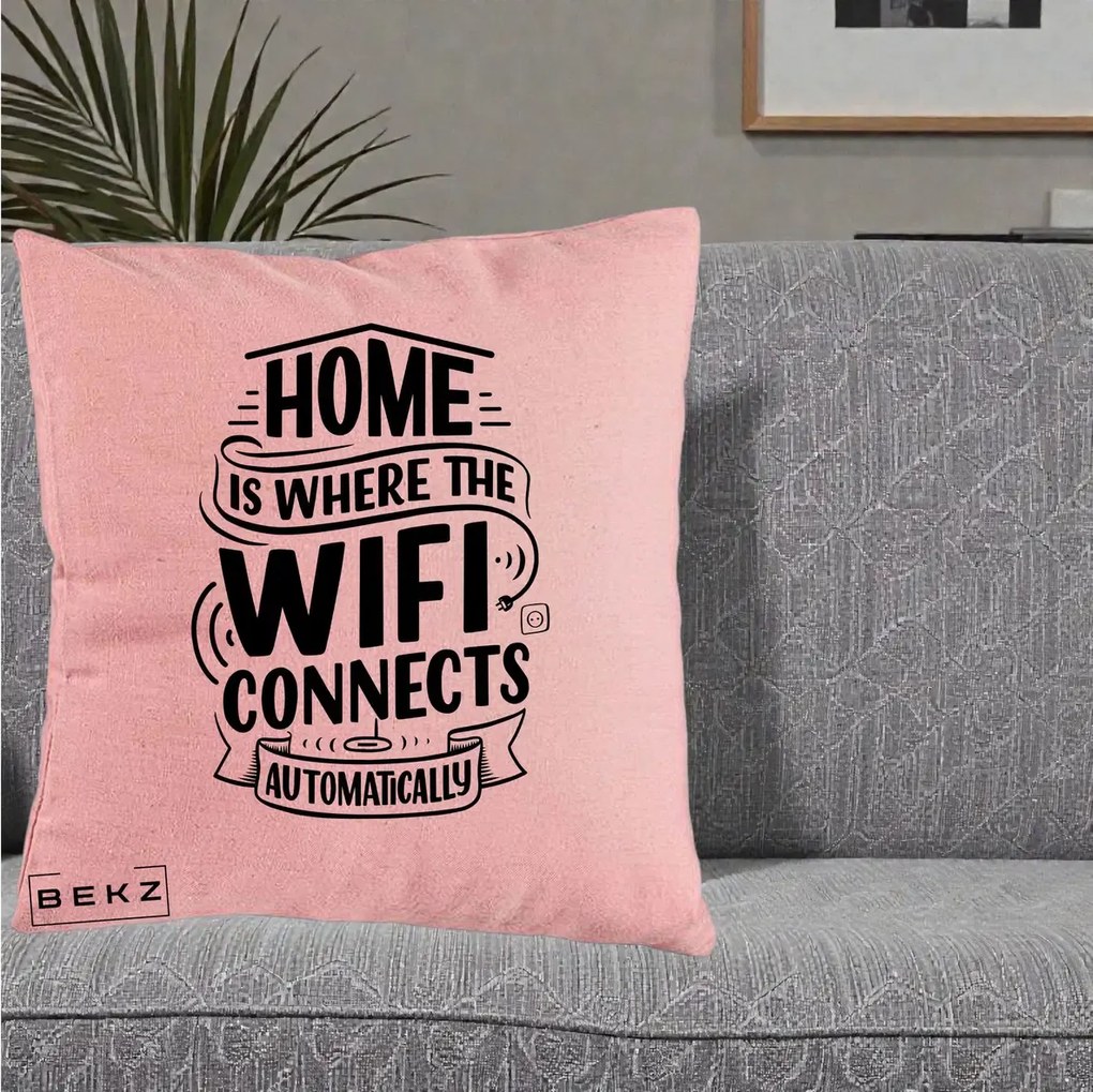Perna Decorativa Home Is Where WiFi Connects, 40x40 cm, Roz, Husa Detasabila, Perna Inclusa, BEKZ®
