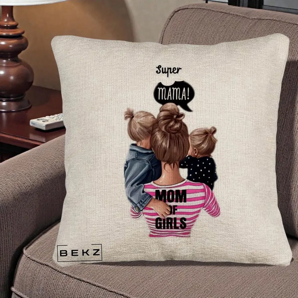 Cadou pentru Mama - Perna Personalizata Super Mama Mom of Girls, 40x40 cm, Bej Canapea, Husa Detasabila, Perna Inclusa, BEKZ®