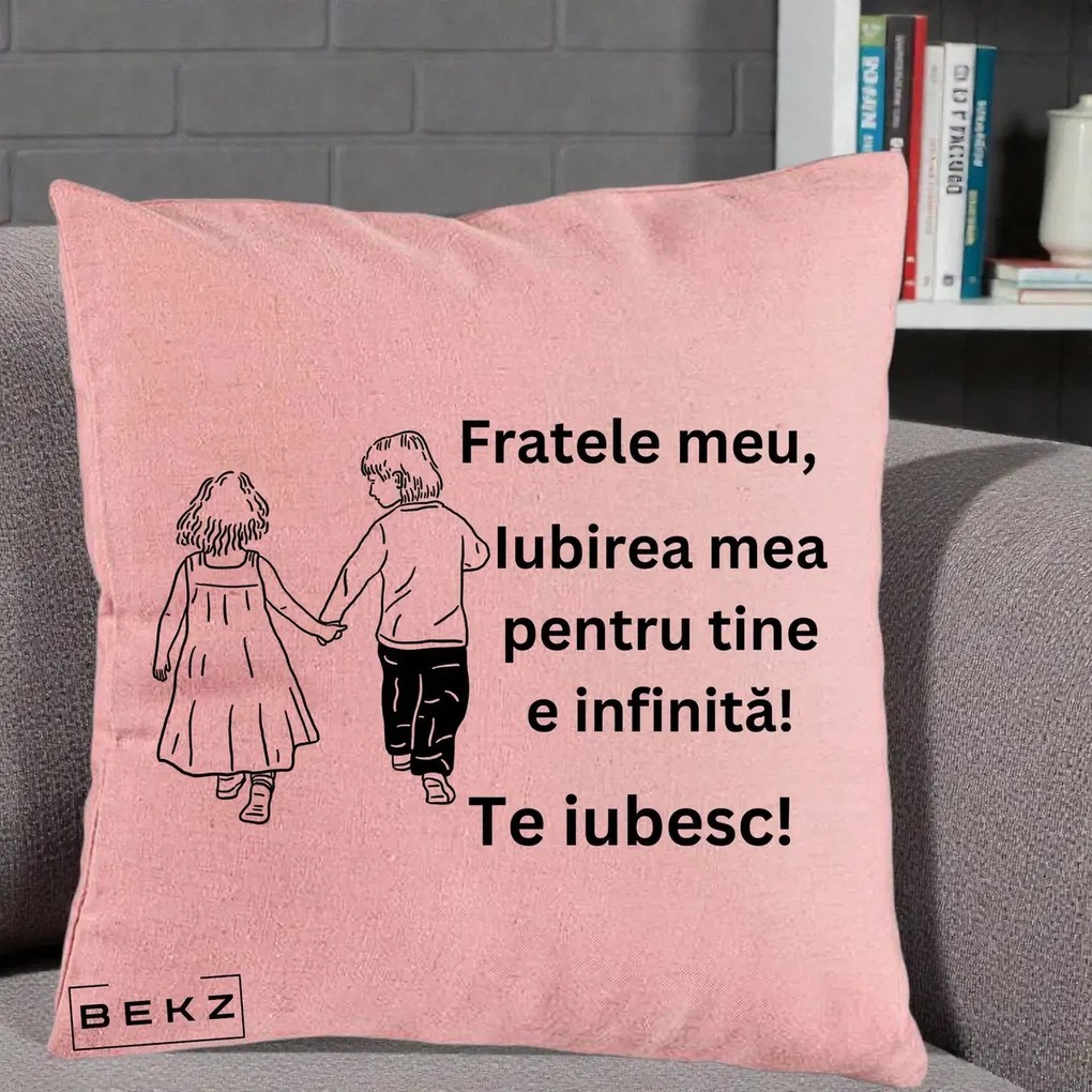 Cadou pentru Frate - Perna Personalizata Fratele Meu Te Iubesc Copii Tinand Maini Varianta 2, 40x40 cm, Roz, Husa Detasabila, Perna Inclusa, BEKZ®