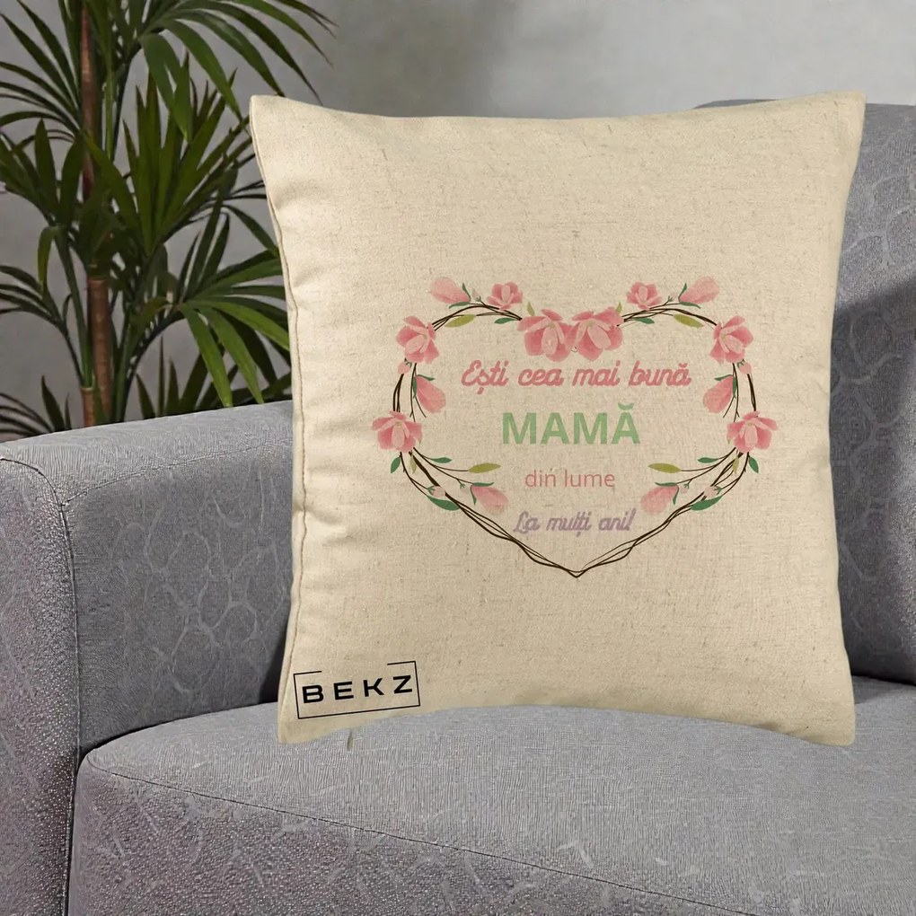 Cadou pentru Mama - Perna Personalizata Esti Cea mai Buna Mama din Lume La Multi Ani cu Inima Florala, 40x40 cm, Bej, Husa Detasabila, Perna Inclusa, BEKZ®