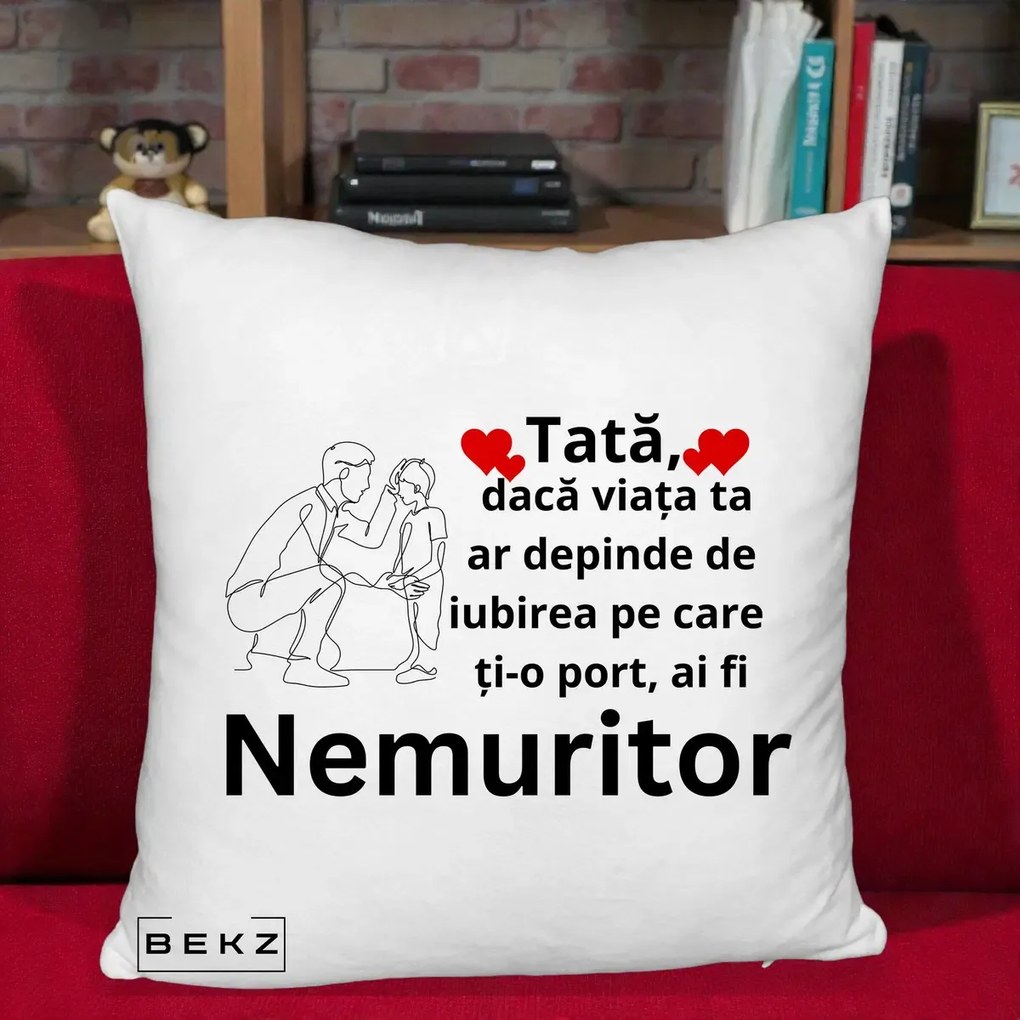 Cadou pentru Tata - Perna Personalizata Tata Nemuritor Baietel, 40x40 cm, Alb Pufos, Husa Detasabila, Perna Inclusa, BEKZ®