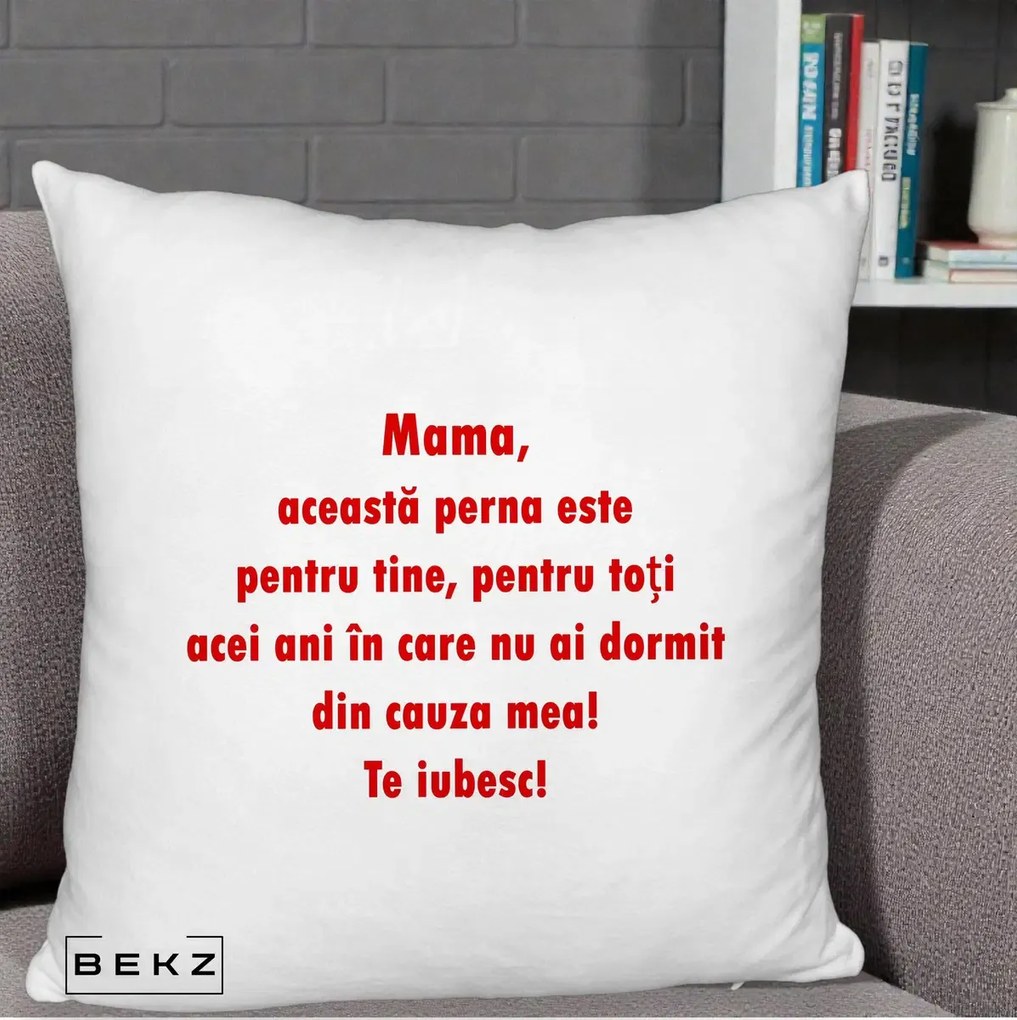Cadou pentru Mama - Perna Personalizata Perna pentru Mama, 40x40 cm, Alb Pufos, Husa Detasabila, Perna Inclusa, BEKZ®