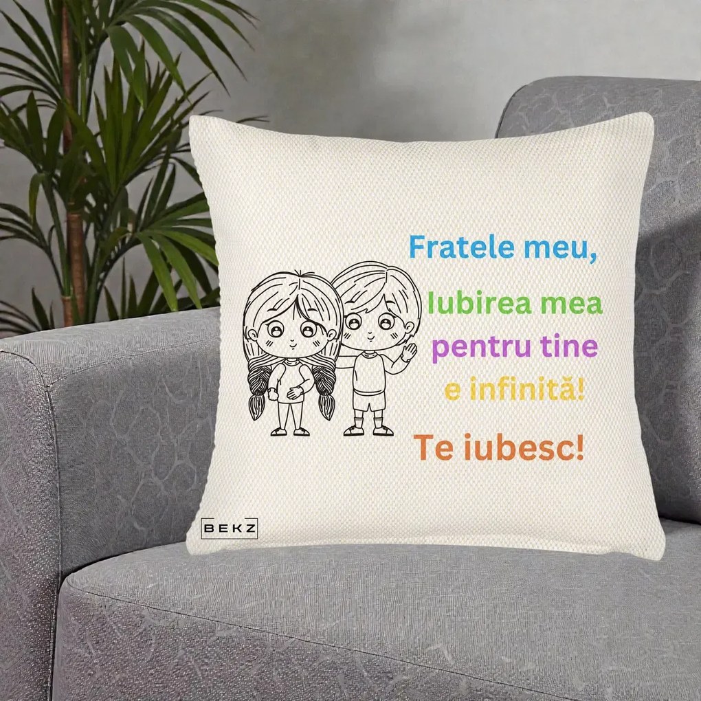 Cadou pentru Frate - Perna Personalizata Fratele Meu Te Iubesc Copii Anime Colorat, 40x40 cm, Crem Reliefat, Husa Detasabila, Perna Inclusa, BEKZ®