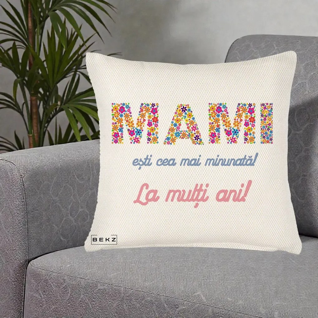 Cadou pentru Mama - Perna Personalizata Mami Esti Cea mai Minunata La Multi Ani cu Litere Florale, 40x40 cm, Crem Reliefat, Husa Detasabila, Perna Inclusa, BEKZ®