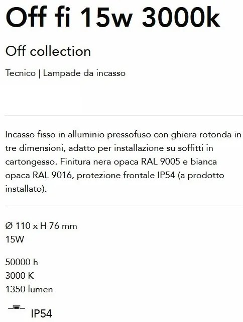 Spot LED incastrabil cu protectie IP54 Off fi 15w 3000k alb
