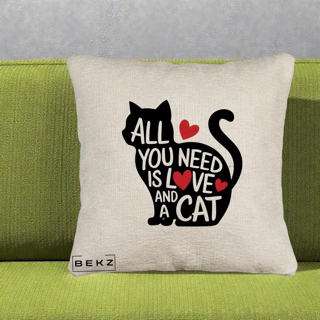 Perna Personalizata All You Need is Love and a Cat, 40x40 cm, Bej Canapea, Husa Detasabila, Perna Inclusa, BEKZ®