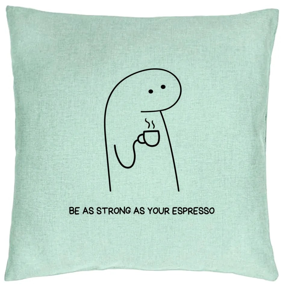 Perna Decorativa, Model Be As Strong As Your Espresso, 40x40 cm, Verde Menta, Husa Detasabila, Burduf