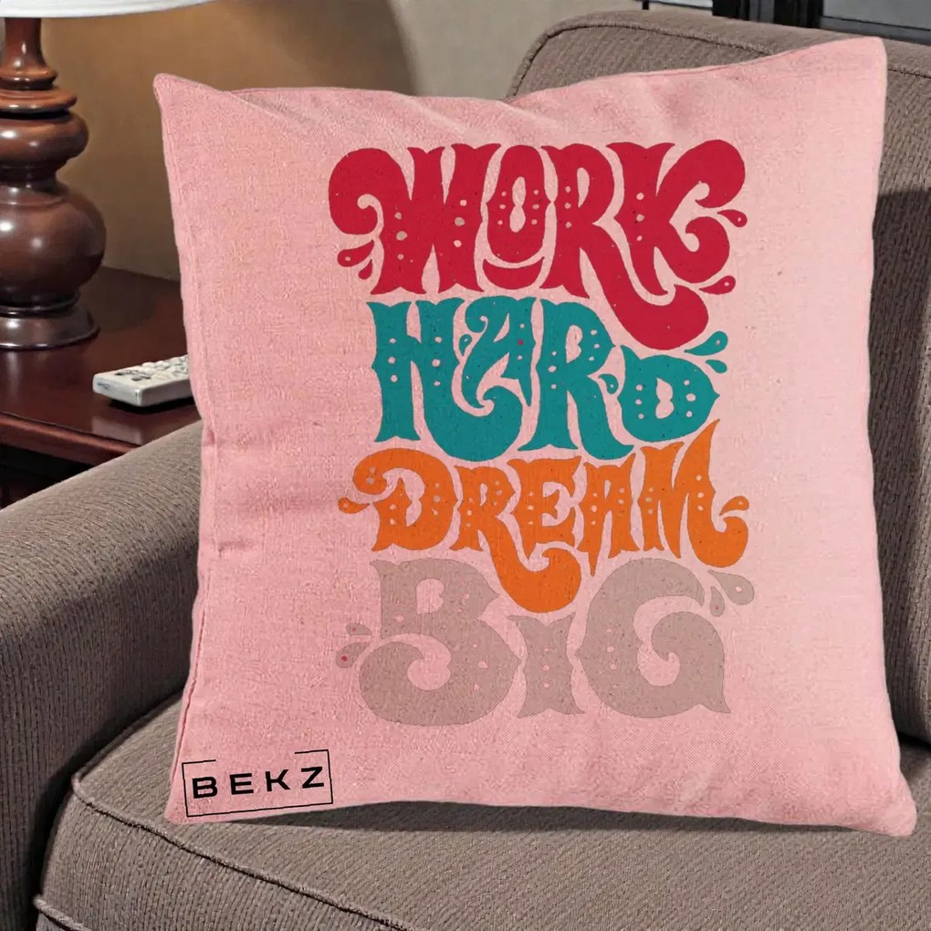Perna Decorativa Work Hard Dream Big Retro, 40x40 cm, Roz, Husa Detasabila, Perna Inclusa, BEKZ®