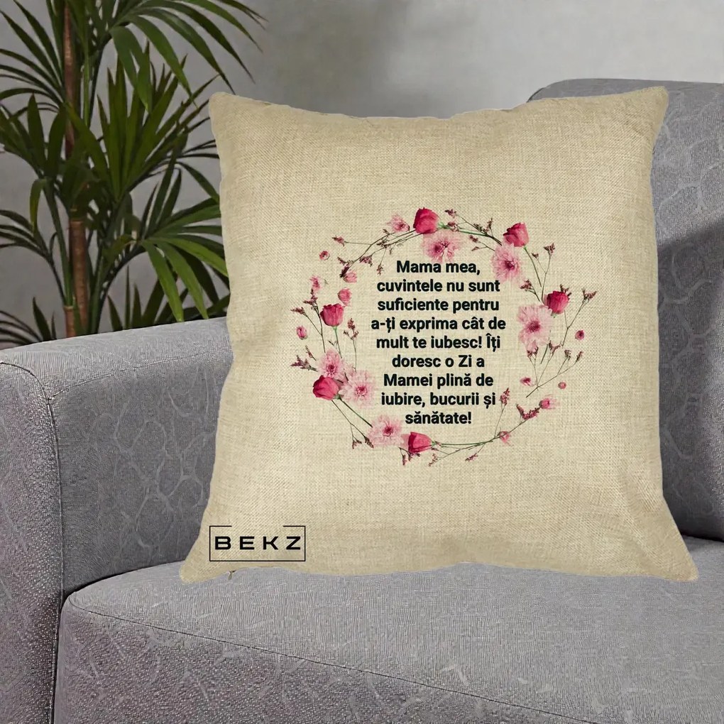Cadou pentru Mama - Perna Personalizata Mama Mea Mesaj Floral, 40x40 cm, Crem, Husa Detasabila, Perna Inclusa, BEKZ®