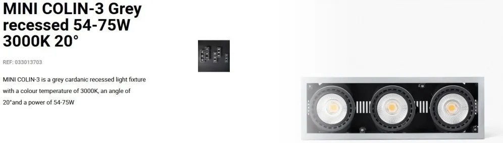 Spot LED incastrabil MINI COLIN-3 Grey recessed 54-75W 3000K 20°