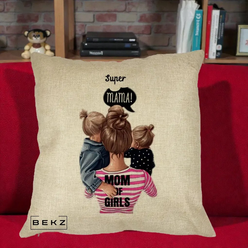 Cadou pentru Mama - Perna Personalizata Super Mama Mom of Girls, 40x40 cm, Crem, Husa Detasabila, Perna Inclusa, BEKZ®