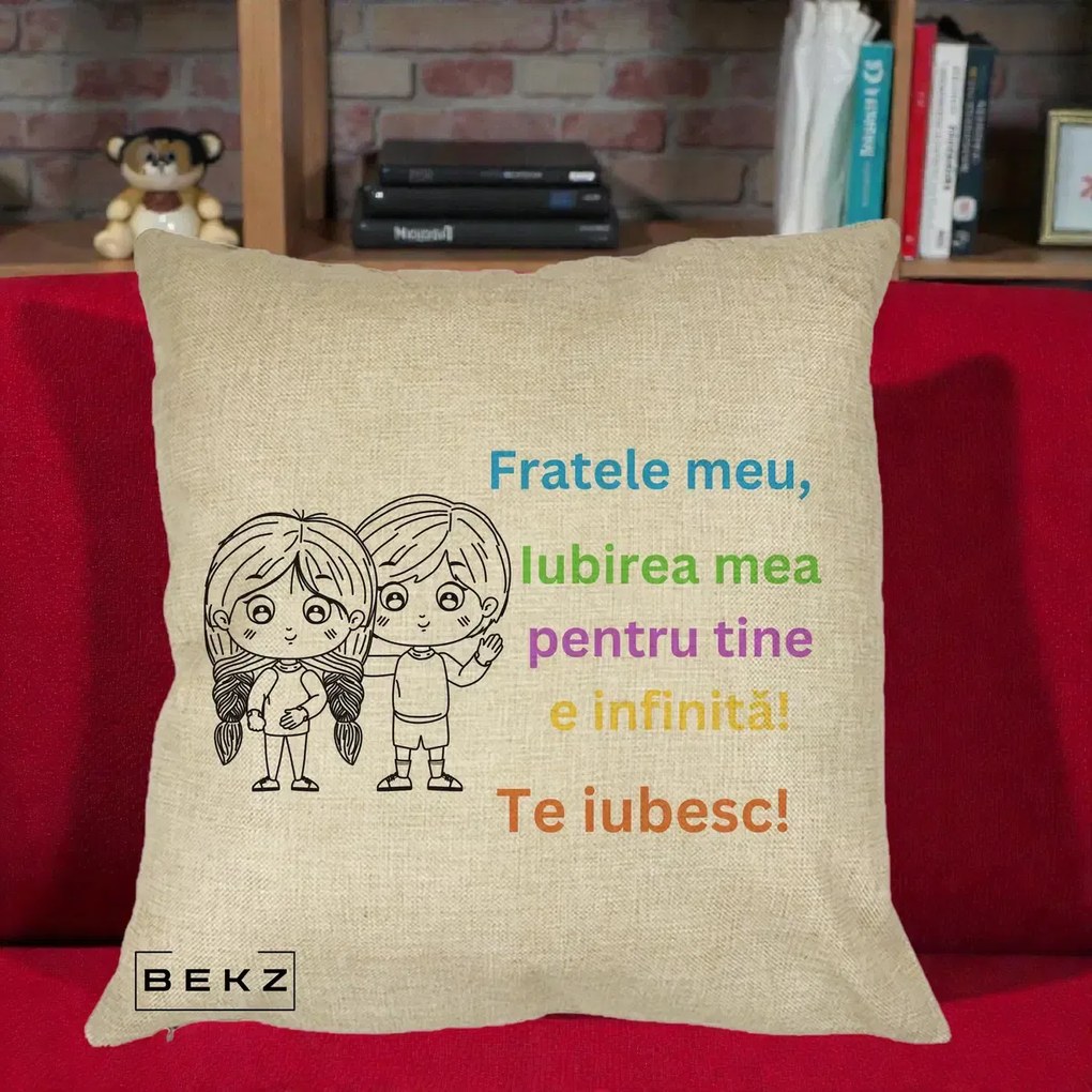 Cadou pentru Frate - Perna Personalizata Fratele Meu Te Iubesc Copii Anime Colorat, 40x40 cm, Crem, Husa Detasabila, Perna Inclusa, BEKZ®