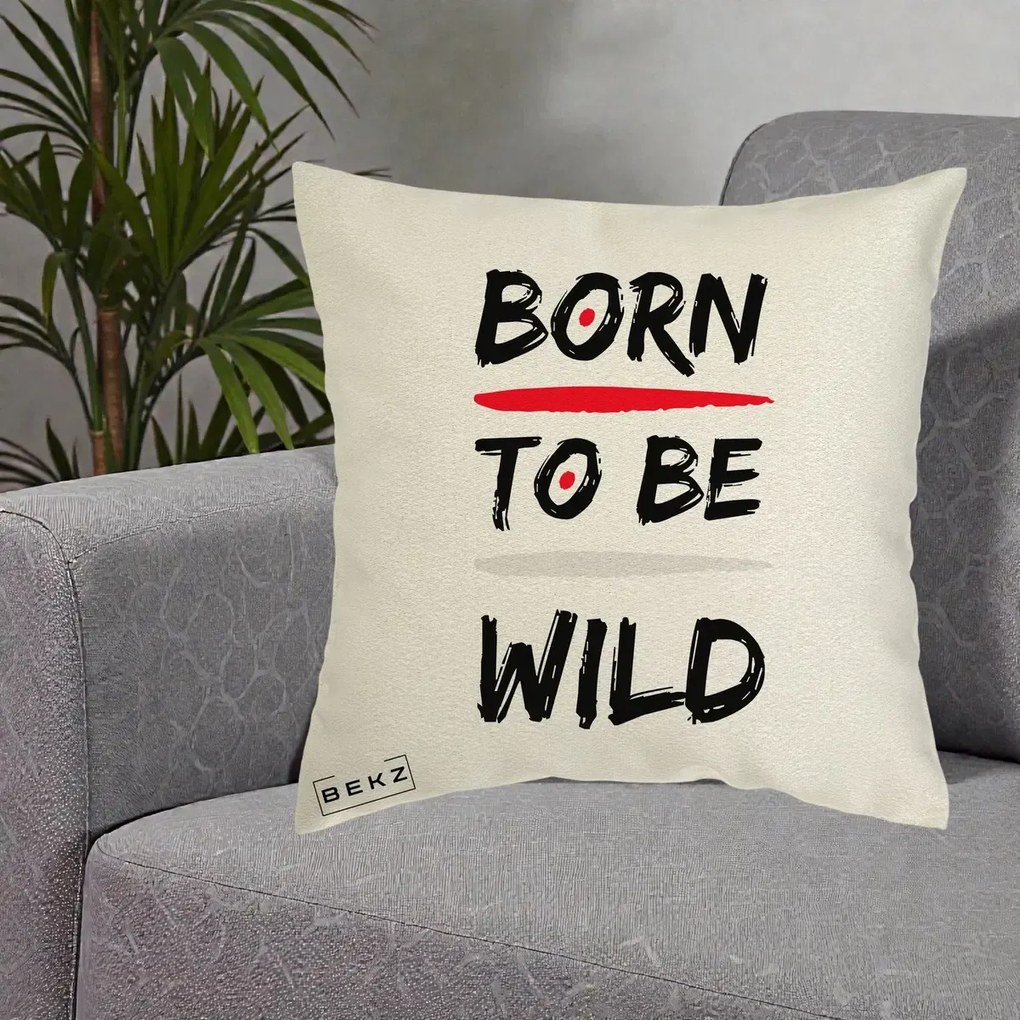 Perna Decorativa Born To Be Wild, 40x40 cm, Ecru, Husa Detasabila, Perna Inclusa, BEKZ®
