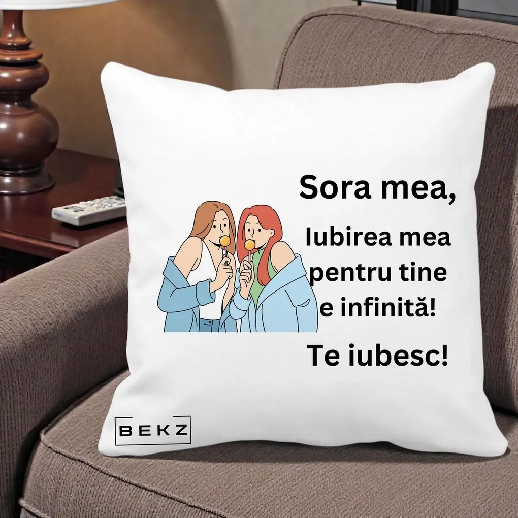 Cadou pentru Sora - Perna Personalizata Sora Mea Te Iubesc Doua Fete cu Acadele, 40x40 cm, Alba Mata, Husa Detasabila, Perna Inclusa, BEKZ®