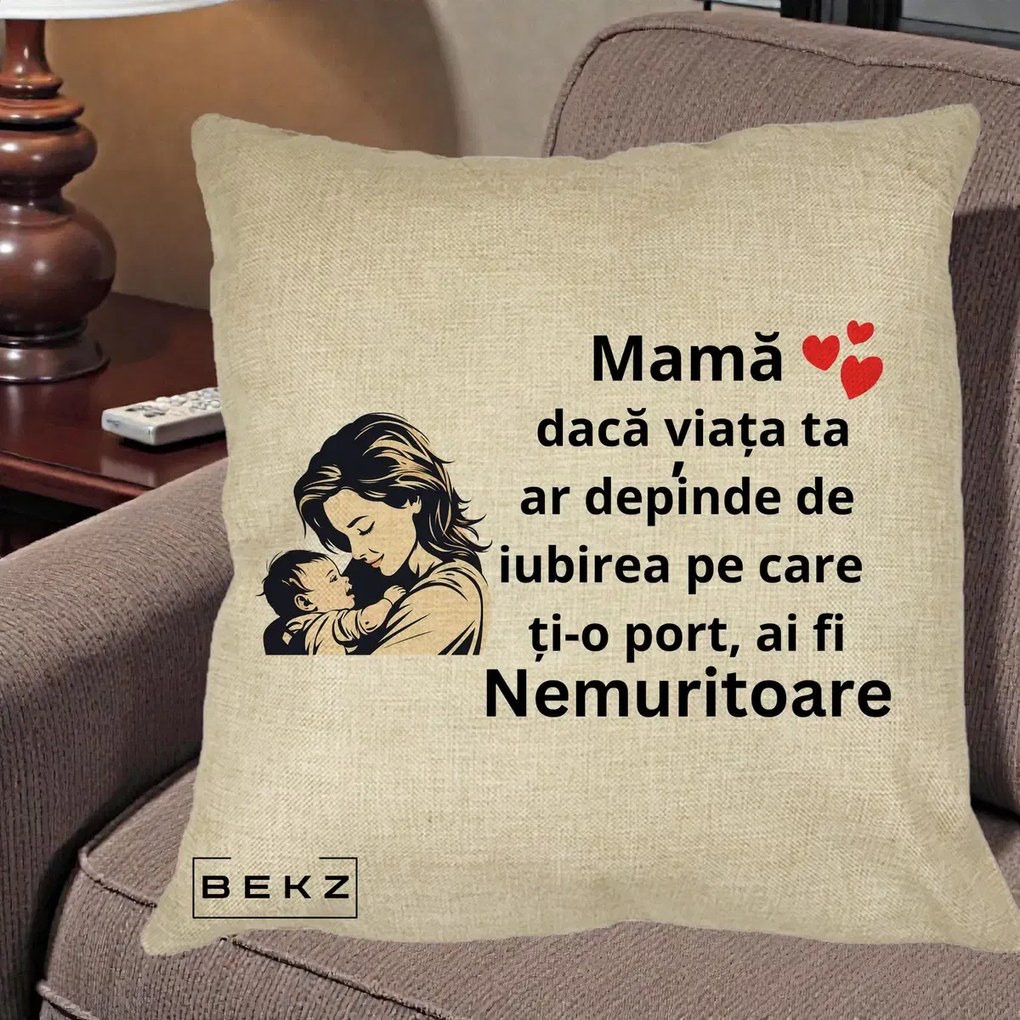 Cadou pentru Mama - Perna Personalizata Mama Nemuritoare Aproape de Bebe, 40x40 cm, Crem, Husa Detasabila, Perna Inclusa, BEKZ®