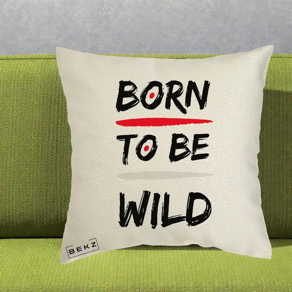 Perna Decorativa Born To Be Wild, 40x40 cm, Ecru, Husa Detasabila, Perna Inclusa, BEKZ®