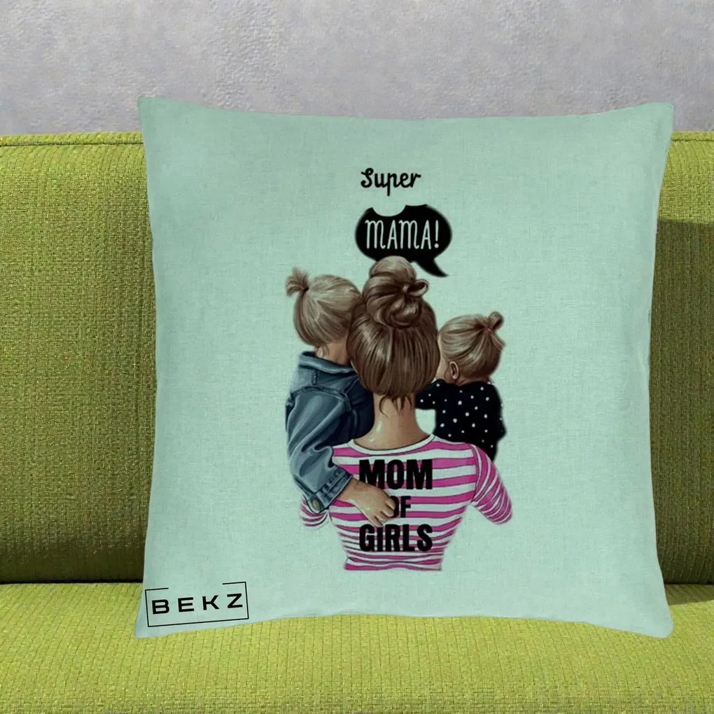 Cadou pentru Mama - Perna Personalizata Super Mama Mom of Girls, 40x40 cm, Verde Menta, Husa Detasabila, Perna Inclusa, BEKZ®