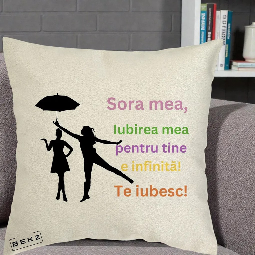 Perna personalizata sora: Sora mea, te iubesc, umbrela, text colorat, 40x40 cm cu Umplutura, Ecru, BEKZ