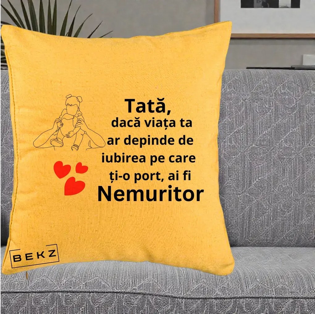 Cadou pentru Tata - Perna Personalizata Tata Nemuritor Mesaj, 40x40 cm, Galben, Husa Detasabila, Perna Inclusa, BEKZ®