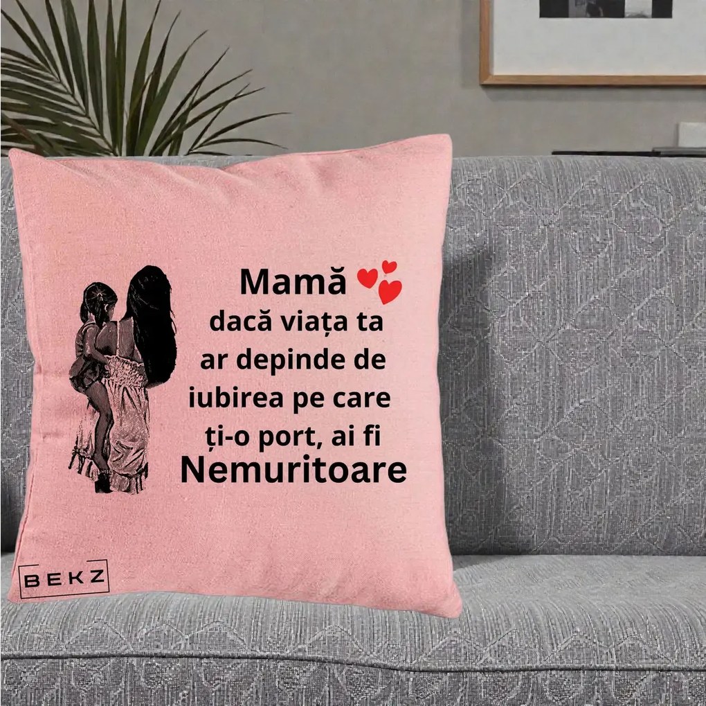 Cadou pentru Mama - Perna Personalizata Mama Nemuritoare Imbratisare, 40x40 cm, Roz, Husa Detasabila, Perna Inclusa, BEKZ®