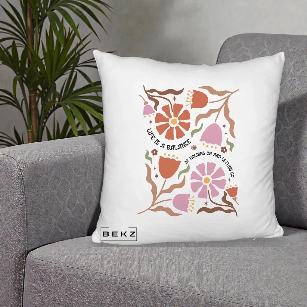 Perna Decorativa Life is a Balance Floral, 40x40 cm, Alb Pufos, Husa Detasabila, Perna Inclusa, BEKZ®
