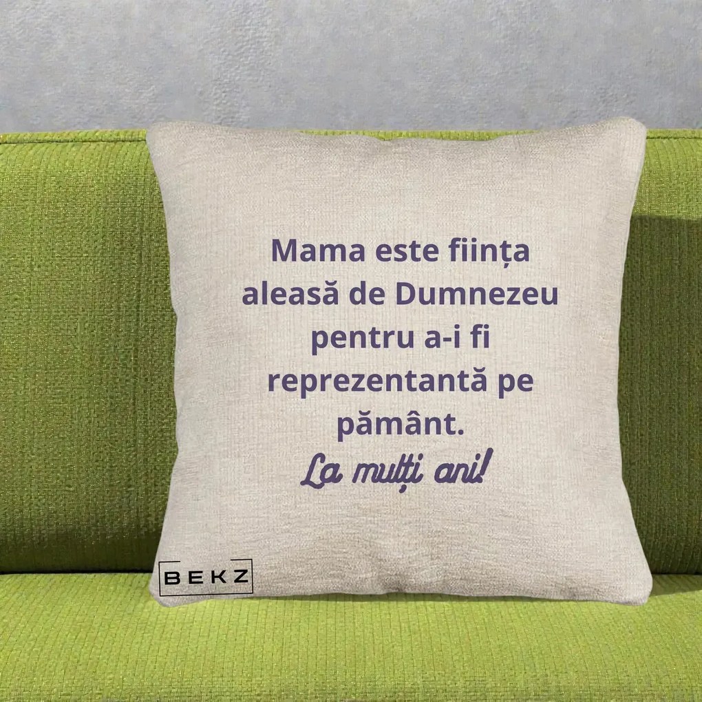 Cadou pentru Mama - Perna Personalizata Mama Este Fiinta Aleasa de Dumnezeu La Multi Ani, 40x40 cm, Bej Canapea, Husa Detasabila, Perna Inclusa, BEKZ®