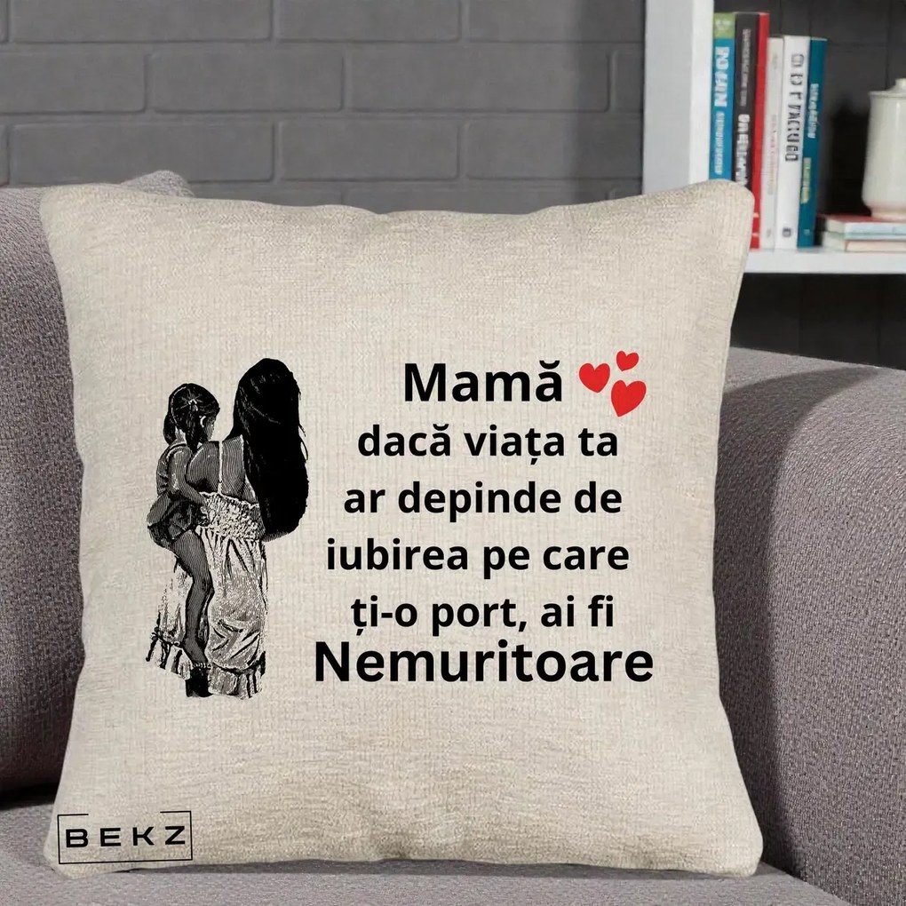 Cadou pentru Mama - Perna Personalizata Mama Nemuritoare Imbratisare, 40x40 cm, Bej Canapea, Husa Detasabila, Perna Inclusa, BEKZ®