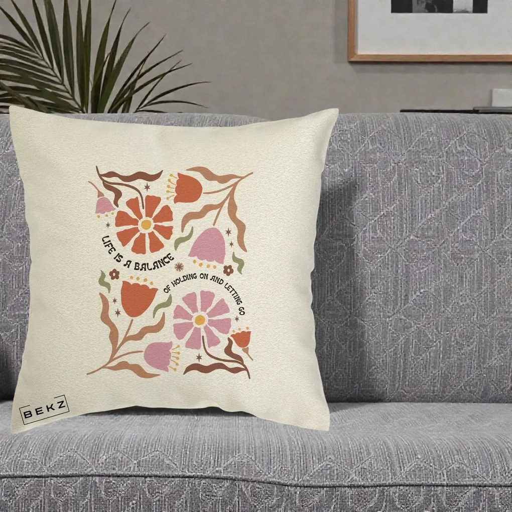 Perna Decorativa Life is a Balance Floral, 40x40 cm, Ecru, Husa Detasabila, Perna Inclusa, BEKZ®