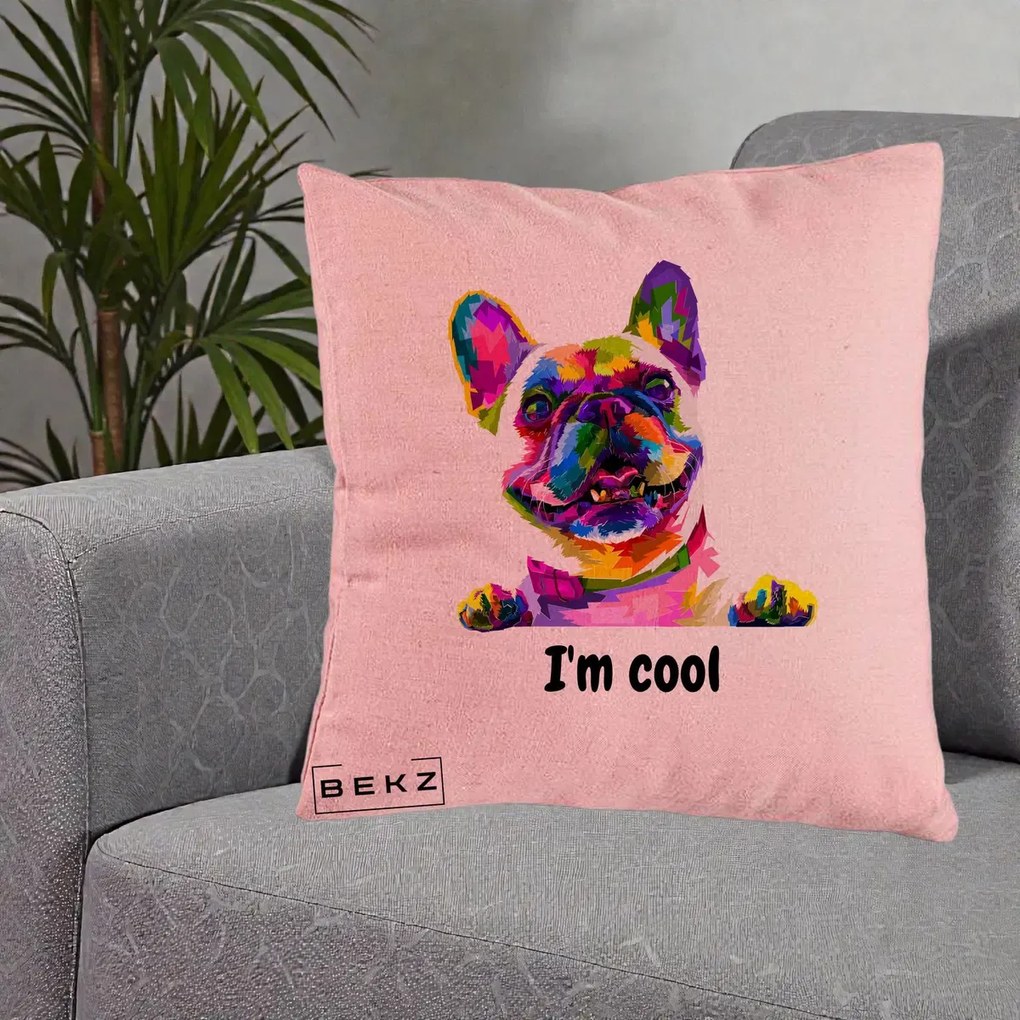 Perna Personalizata Bulldog Francez I'm Cool, 40x40 cm, Roz, Husa Detasabila, Perna Inclusa, BEKZ®