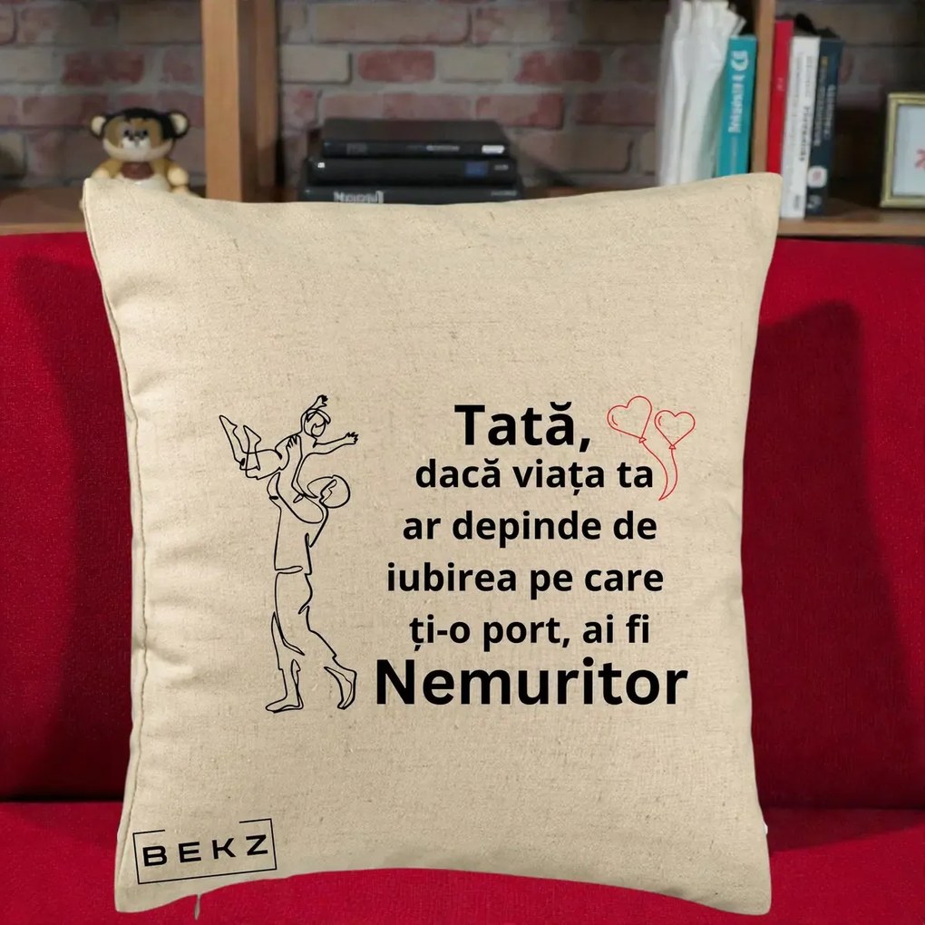 Cadou pentru Tata - Perna Personalizata Tata Nemuritor Joaca in Aer, 40x40 cm, Bej, Husa Detasabila, Perna Inclusa, BEKZ®