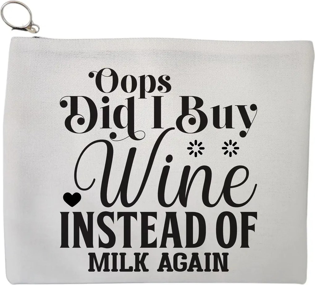 Portfard Cosmetice tip Plic, model Opps Did I buy wine instead of milk again?, 23x18 cm, Alb, BEKZ®