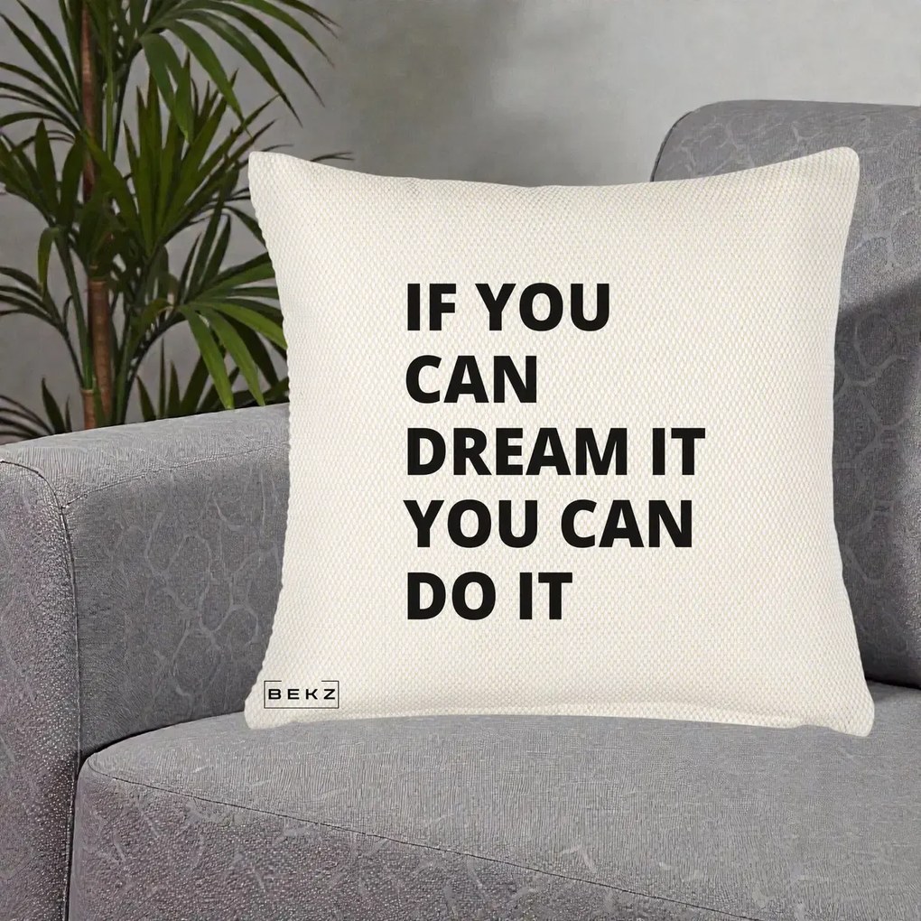 Perna Decorativa If You Can Dream It, 40x40 cm, Crem Reliefat, Husa Detasabila, Perna Inclusa, BEKZ®