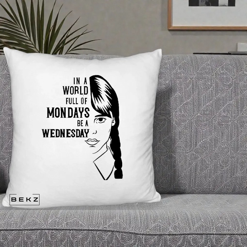 Perna Personalizata Wednesday Be a Wednesday, 40x40 cm, Alb Pufos, Husa Detasabila, Perna Inclusa, BEKZ®
