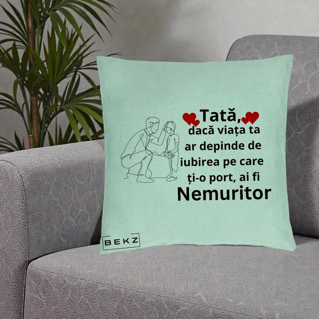 Cadou pentru Tata - Perna Personalizata Tata Nemuritor cu Inimi Rosii, 40x40 cm, Verde Menta, Husa Detasabila, Perna Inclusa, BEKZ®