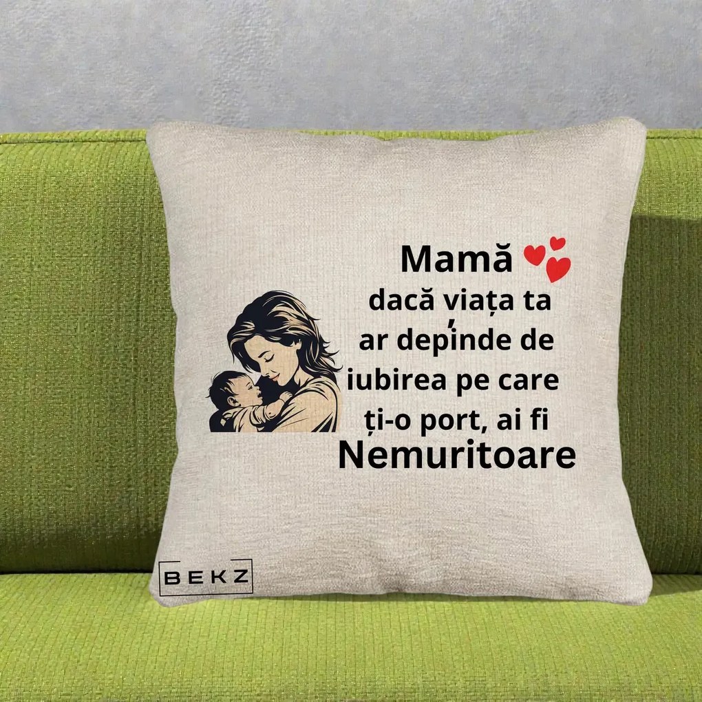 Cadou pentru Mama - Perna Personalizata Mama Nemuritoare Aproape de Bebe, 40x40 cm, Bej Canapea, Husa Detasabila, Perna Inclusa, BEKZ®